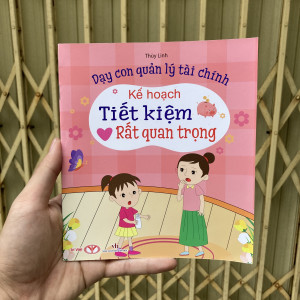 Kế hoạch tiết kiệm rất quan trọng - Dạy con quản lý tài chính
